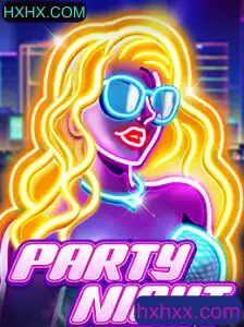Descubra o Mundo de PartyNight: Diversão e Estratégia com HXHX.COM
